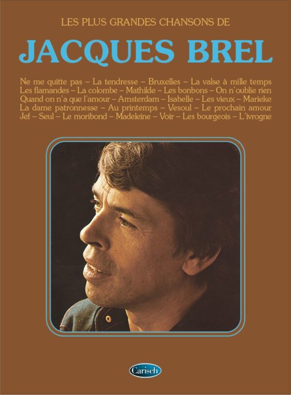 Les plus grandes chansons de Jacques Brel (Piano, Zang, Gitaar, Accordeon)